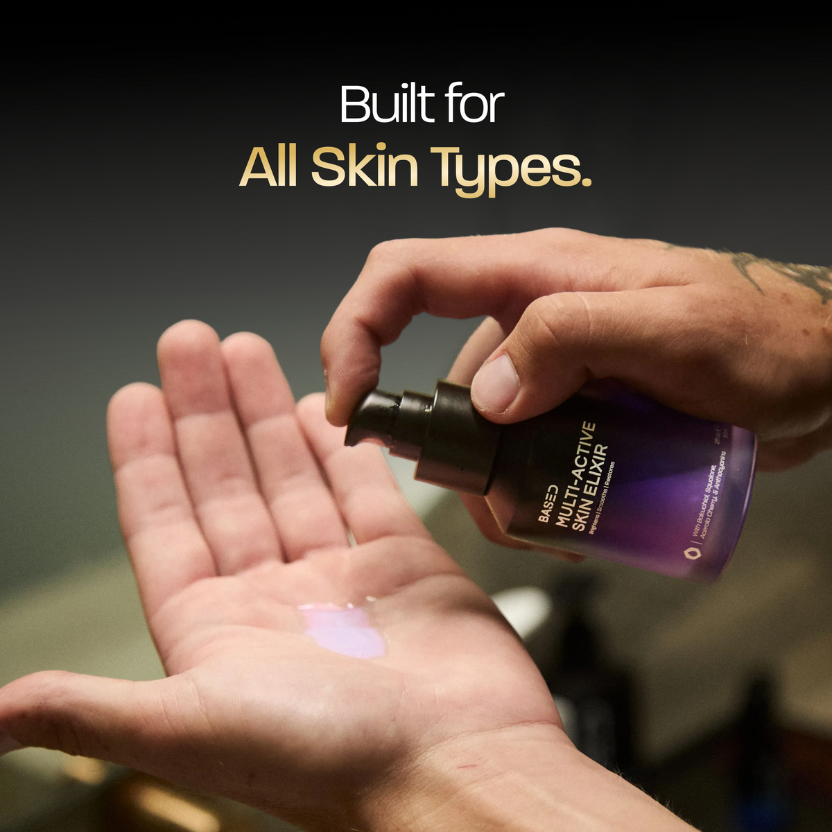BASED Multi-Active Skin Elixir application, built for all skin types